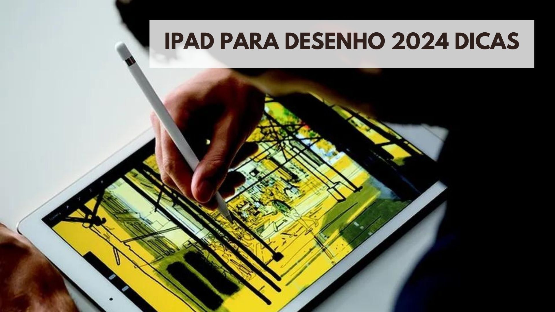 iPad para desenho 2024 dicas